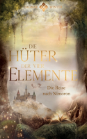 Die Hüter der vier Elemente: Die Reise nach Nimoron(1 Die Hüter Trilogie)