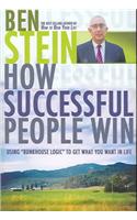 How Successful People Win: Using Bunkhouse Logic to Get What You Want in Life