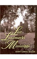 Lost Landmarks of Mississippi