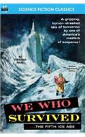 We Who Survived (the Fifth Ice Age)