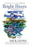 Bright Rivers: Celebrations of Rivers and Fly-fishing