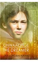 Onwaachige the Dreamer