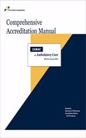 2021 Comprehensive Accreditation Manual for Ambulatory Care (Camac)