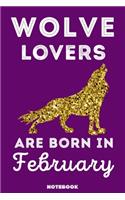 Wolve Lovers Are Born In February