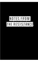 Notes From the Resistance - 6 x 9 Inches (Funny Perfect Gag Gift, Organizer, Notes, Goals & To Do Lists)