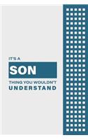 It's a Son Thing You Wouldn't Understand: Lined Notebook / Journal Gift, 6x9, Soft Cover, 120 Pages, Glossy Finish