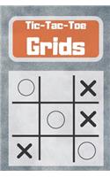 Tic-Tac-Toe Grids: Blank Tic Tac Toe Games (For Kids and Adults)