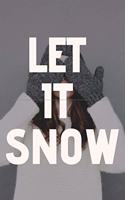 let it snow
