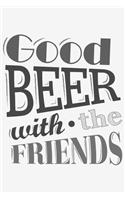 Good Beer with the Friends