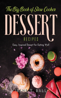 The Big Book of Slow Cooker Dessert Recipes