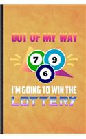 Out of My Way I'm Going to Win the Lottery