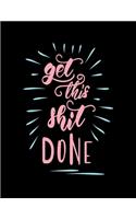 Get This Shit Done