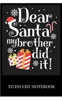 Dear Santa My Brother Did it!