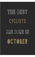 The Best cyclists are Born in October journal: 6*9 Lined Diary Notebook, Journal or Planner and Gift with 120 pages