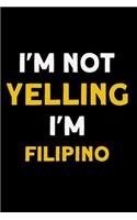 I'm not yelling I'm Filipino
