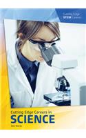 Cutting Edge Careers in Science: (Cutting Edge Stem Careers)
