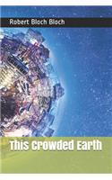 This Crowded Earth