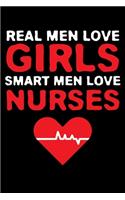 Real Men Love Girls Smart Men Love Nurses: Black Composition Journal Doodle Diary Notebook - Quotes Nursing Students School Nurse Teachers Adults Moms Appreciation Gift - College Ruled Lined 