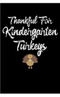 Thankful For Kindergarten Turkeys: Blue Composition Journal Doodle Diary Notebook - Back To School Teachers Adults Moms Appreciation Gift - College Ruled Lined Pages - 6x9 120 White P