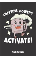 Taccuino: Attivare il potere della caffeina A5 pagina bianca - 120 pagine per amanti del caffè (nero)