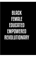 Black Female Educated Empowered Revolutionary