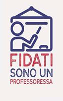 Fidati sono un PROFESSORESSA