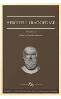 Aeschyli Tragoediae: Volume 1. Cambridge Library Collection. Classics. Academia Renascens