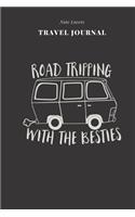 Road Tripping With The Besties - Travel Journal