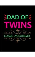 Dad Of Twins Classic Overachiever