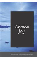 Choose joy.