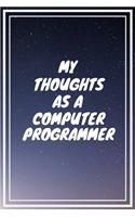My thoughts as a Computer Programmer