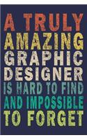 A Truly Amazing Graphic Designer Is Hard To Find And Impossible To Forget