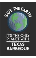 Save The Earth It's The Only Planet With Texas BBQ: Personal Planner 24 month 100 page 6 x 9 Dated Calendar Notebook For 2020-2021 Academic Year