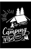 Camping vibes only: Funny Notebook journal for camping lovers, camping lovers Appreciation gifts, Lined 100 pages (6x9) hand notebook or vacation trip dairy.
