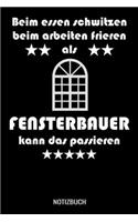 Beim essen schwitzen beim arbeiten frieren als Fensterbauer kann das passieren