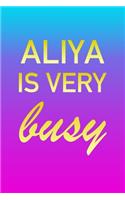 Aliya: I'm Very Busy 2 Year Weekly Planner with Note Pages (24 Months) - Pink Blue Gold Custom Letter A Personalized Cover - 2020 - 2022 - Week Planning - 