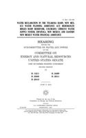 Water reclamation in the Tularosa Basin; New Mexico Water Planning Assistance Act; redesignate Ridges Basin Reservoir, Colorado; Chimayo water supply system, Española, New Mexico; and eastern New Mexico water financial assistance