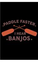 Paddle faster I hear Banjos: 110 Game Sheets - 660 Tic-Tac-Toe Blank Games - Soft Cover Book for Kids for Traveling & Summer Vacations - Mini Game - Clever Kids - 110 Lined page