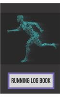 Running Log Book: My Running Diary, Runners Training Log, Running Logs, Track Distance, Time, Heart