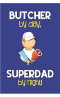 Butcher by day, Superdad by night!