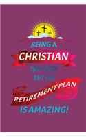 Being Christian Isn't Easy But the Retirement Plan Amazing: Notebook Journal Diary 110 Lined Pages