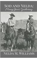 Sod and Nelda: Many Years Gathering