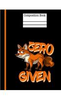 Zero Fox Given Composition Notebook - Wide Ruled