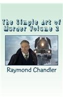 The Simple Art of Murder Volume 2