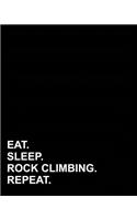 Eat Sleep Rock Climbing Repeat: (Dot Grid Notebook)