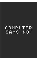 Computer Says No