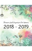 Planners And Organizers For Women 2018-2019: Two Year - Daily Weekly Monthly Calendar Planner - 12 Months July 2018 to June 2019 For Academic Agenda Schedule Organizer Logbook and Journal Noteb(1 Academic Calendar 2018-2019 Daily Weekly and Monthly Planner)