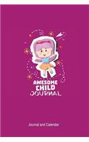 Awesome Child Journal: Blank Lined Journal With Calendar For Your Awesome Child