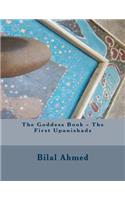 Goddess Book - The First Upanishads