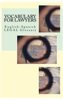 Vocabulary for Lawyers: English-Spanish Legal Glossary